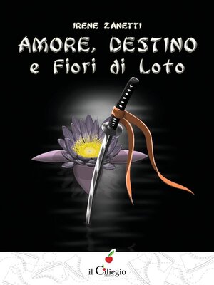 cover image of Amore, Destino e Fiori di Loto